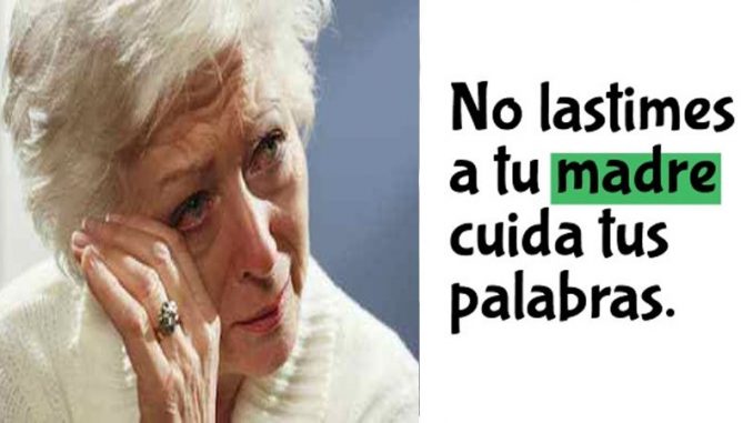 no-lastimes-a-tu-madre-cuida-tus-palabras
